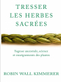 Couverture Tresser les herbes sacrées Editions Hachette (Pratique - Le Lotus et l'Eléphant) 2021