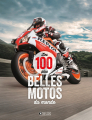 Couverture Les 100 plus belles motos du monde Editions Atlas 2017