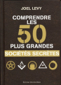 Couverture Comprendre les 50 plus grandes sociétés secrètes Editions Contre-dires 2013