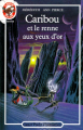 Couverture Caribou et le renne aux yeux d'or Editions Flammarion (Castor poche - Fantastique) 1988