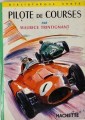 Couverture Pilote de courses Editions Hachette (Bibliothèque Verte) 1958
