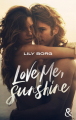 Couverture Love Me, Sunshine Editions Harlequin (&H) 2022
