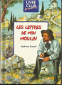 Couverture Lettres de mon moulin Editions Hemma (Livre club jeunesse) 2009