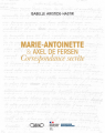Couverture Marie-Antoinette & Axel de Fersen : Correspondance secrète Editions Michel Lafon 2021