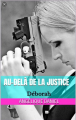 Couverture Au délà de la justice : Déborah Editions Autoédité 2021