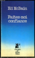 Couverture Faites-moi confiance Editions Les Presses de la Cité (Classiques du roman policier) 1981