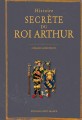 Couverture Histoire secrète du roi Arthur Editions Ouest-France 2020