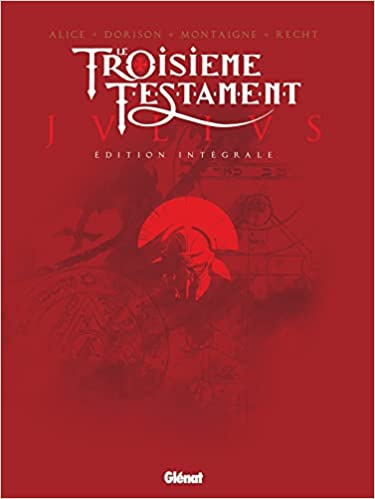 Couverture Le Troisième Testament : Julius, intégrale