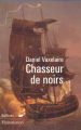 Couverture Chasseur de noirs Editions Flammarion 2000