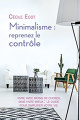 Couverture Minimalisme: reprenez le contrôle  Editions Ideo 2017