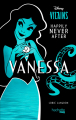 Couverture Disney Vilains : Happily never after, tome 1 : Vanessa Editions Hachette (Heroes) 2022