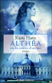 Couverture Althéa, tome 1 : Althéa ou la colère d'un roi Editions France Loisirs 2011