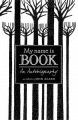 Couverture Je m'appelle Livre et je vais vous raconter mon histoire Editions Walker Books 2016