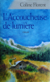 Couverture L'accoucheuse de lumière Editions France Loisirs 2006