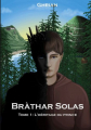 Couverture Bràthar Solas, tome 1 : L'héritage du prince Editions Autoédité 2021