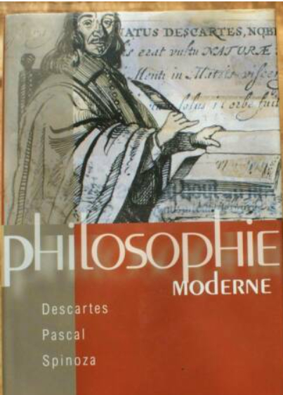 Couverture Philosophie moderne : Descartes, Pascal, Spinoza