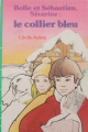 Couverture Séverine, Belle et Sébastien : Le collier bleu Editions Hachette (Bibliothèque Verte) 1986