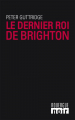 Couverture La trilogie de Brighton, tome 2 : Le Dernier Roi de Brighton Editions du Rouergue (Noir) 2013