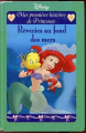 Couverture Mes premières histoires de Princesses : Rêveries au fond des mers Editions France Loisirs 2004