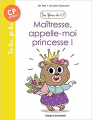 Couverture Les filous du CP, tome 05 : Maîtresse, appelle-moi princesse ! Editions Bayard (Jeunesse - Tu lis, je lis) 2017
