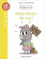 Couverture Les filous du CP, tome 08 : Allez Ninon, dis oui ! Editions Bayard (Jeunesse - Tu lis, je lis) 2018