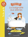 Couverture Les fabuleux voyages de Ninon et Lila, tome 01 : La baignoire aux sirènes Editions Bayard (Jeunesse - Tu lis, je lis) 2020