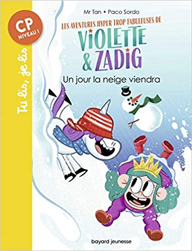 Couverture Les aventures hyper trop fabuleuses de Violette et Zadig, tome 04 : Un jour la neige viendra