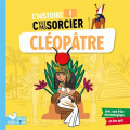 Couverture C'est pas sorcier l'histoire Cléopâtre Editions Des Deux coqs d'or 2021