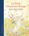 Couverture Le Petit Chaperon Rouge n'en peut plus Editions Minedition (Albums) 2016