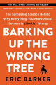Couverture Barking Up the Wrong Tree: The Surprising Science Behind Why Everything You Know About Success Is (Mostly) Wrong Editions HarperOne 2017