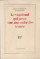 Couverture Le vagabond qui passe sous une ombrelle trouée Editions Gallimard  (Blanche) 1978