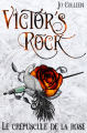 Couverture Victor’s Rock, Premier Cycle, tome 2 : Le crépuscule de la rose Editions Autoédité 2021
