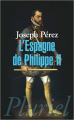 Couverture L'Espagne de Pilippe II Editions Fayard (Pluriel) 2013