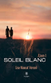 Couverture Soleil blanc, tome 1 Editions Le lys bleu 2021