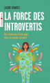 Couverture La force des introvertis : De l'avantage d'être sage dans un monde survolté Editions Eyrolles (Poche) 2022