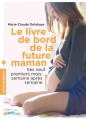 Couverture Le livre de bord de la future maman, augmenté Editions Marabout (Poche Enfant) 2015