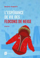 Couverture L'espérance de vie des flocons de neige Editions Goélette 2021