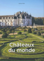 Couverture Châteaux du monde Editions White Star 2018