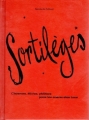 Couverture Sortilèges : Charmes, élixirs, philtres pour les ensorceler tous Editions France Loisirs 2002
