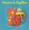 Couverture Siméon le papillon Editions Gallimard  (Jeunesse - Giboulées) 1994