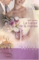 Couverture Mariage pour une rebelle / Le Baiser de la mariée Editions Harlequin (Prélud') 2008