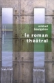 Couverture Le Roman théâtral Editions Robert Laffont (Bibliothèque pavillons) 2005