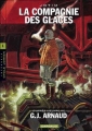 Couverture La Compagnie des glaces (BD), intégrale, tome 1 : Le Cycle Jdrien Editions Dargaud 2007