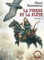 Couverture La pierre et la flûte, tome 2 Editions L'Atalante (Le Maedre) 2009