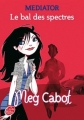 Couverture Médiator, tome 3 : Le Bal des spectres Editions Le Livre de Poche (Jeunesse) 2011