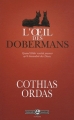 Couverture L'Oeil des dobermans Editions Grand Angle (roman) 2010