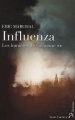 Couverture Influenza, tome 2 : Les lumières de Géhenne Editions Anne Carrière 2010