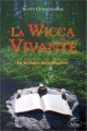 Couverture La Wicca vivante : La Pratique individualisée Editions du Roseau (Initiation) 2000
