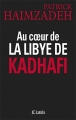 Couverture Au coeur de la Libye de Khadafi Editions JC Lattès 2011
