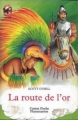 Couverture Les Mystérieuses Cités d'Or : La Route de l'or Editions Flammarion (Castor poche - Junior) 1993